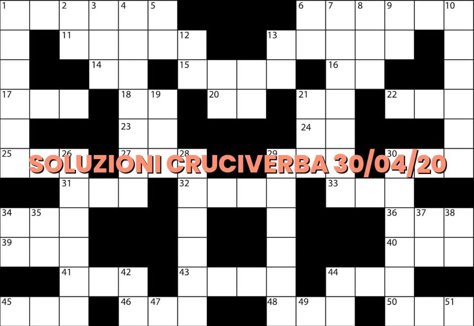 soluzioni cruciverba del 30 04 20 tutte le definizioni